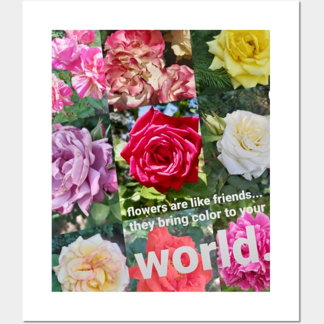 Flowers are like Friends Wall Art by CDUS